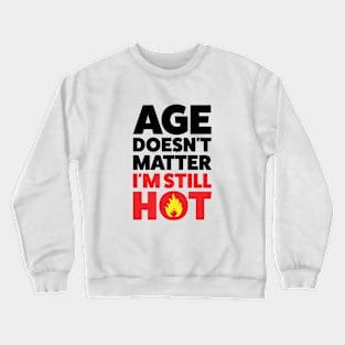 Always Hot! Crewneck Sweatshirt